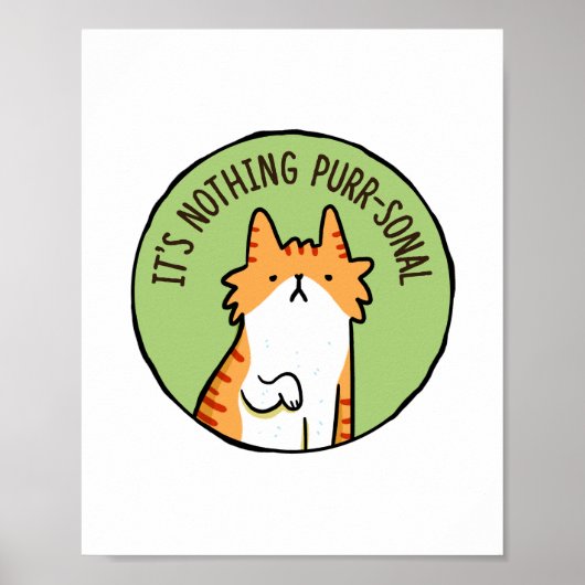 Nichts Purr-Sonal Cat Pun Poster (Vorne)