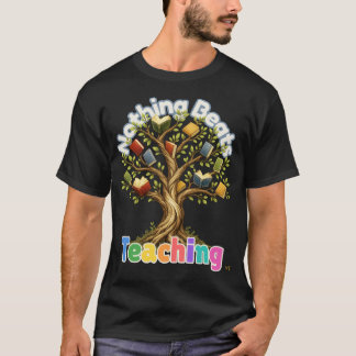 Nichts schlägt das Geschenk 'Lehrbuchbaum' für Leh T-Shirt