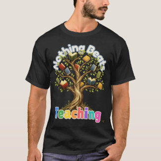 Nichts schlägt den Kindergartenunterricht T-Shirt