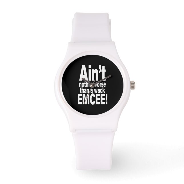 Nichts Schlimmeres als ein Wack EMCEE! Armbanduhr (Vorderseite)