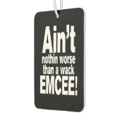 Nichts Schlimmeres als ein Wack EMCEE! Autolufterfrischer (Links)