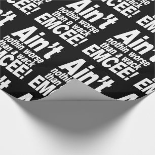 Nichts Schlimmeres als ein Wack EMCEE! Geschenkpapier