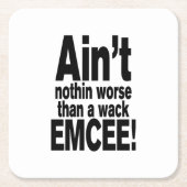 Nichts Schlimmeres als ein Wack EMCEE! Rechteckiger Pappuntersetzer (Vorderseite)