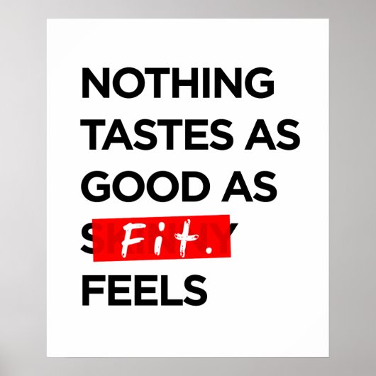 Nichts schmeckt so gut wie FIT fühlt - Inspiration Poster (Vorne)