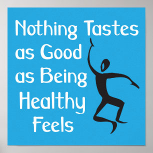 Nichts schmeckt so gut wie gesund sein poster