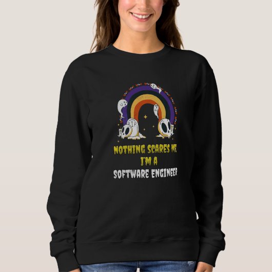 Nichts schreckt mich, ich bin Softwareentwickler Sweatshirt (Vorderseite)