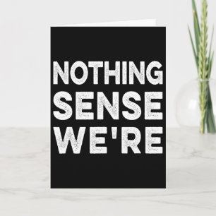 Nichts Sinn Wir sind und macht wenn auseinander Pa Karte