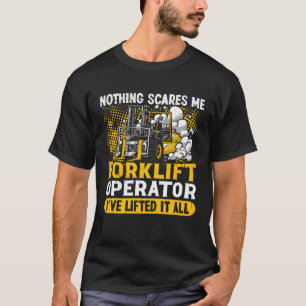 Nichts stört mich, ich habe es alle Gabelstapler O T-Shirt