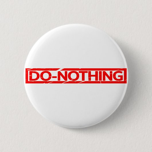 Nichts tun Briefmarke Button (Vorderseite)