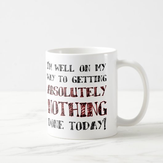 Nichts-Tun-Witziger-Becher oder Reisebecher Kaffeetasse (Rechts)