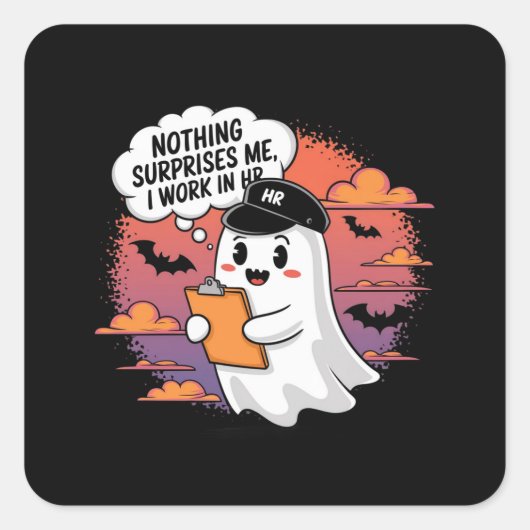 Nichts überrascht mich, ich arbeite in HR, Ultimat Quadratischer Aufkleber (Vorderseite)