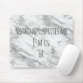 Nichts überrascht mich im Spaß Personalarbeit Mousepad (Mit Mouse)