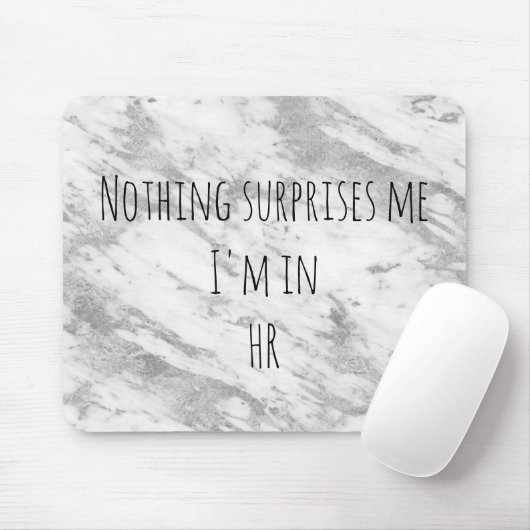 Nichts überrascht mich im Spaß Personalarbeit Mousepad (Mit Mouse)