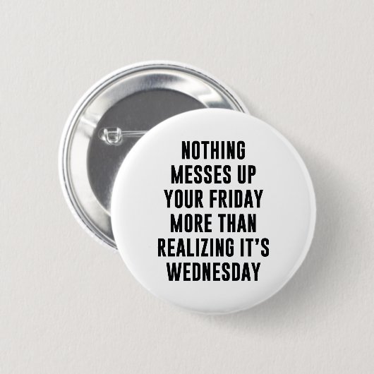 Nichts verrät Ihren Freitag Button (Vorne & Hinten)