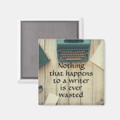 Nichts, was einem Schriftsteller passiert, ist je Magnet (Vorderseite/Rückseite)