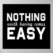 Nichts, was es wert ist, leicht zu sein poster (Vorne)