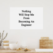 Nichts wird mich davon abhalten, Ingenieur zu werd Poster (Küche)