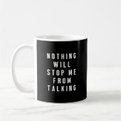 Nichts wird mich davon abhalten, lustig zu quatsch kaffeetasse (Links)