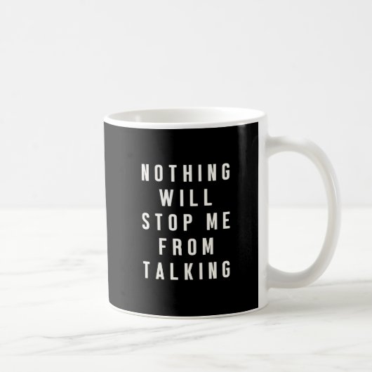 Nichts wird mich davon abhalten, lustig zu quatsch kaffeetasse (Rechts)