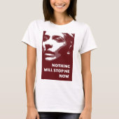 Nichts wird mich jetzt aufhalten T-Shirt (Vorderseite)