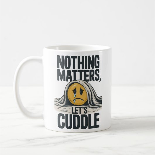 Nichts zählt Lassend Cuddle-Tasse Kaffeetasse (Links)