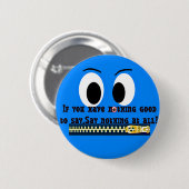 Nichts zu sagen! button (Vorne & Hinten)