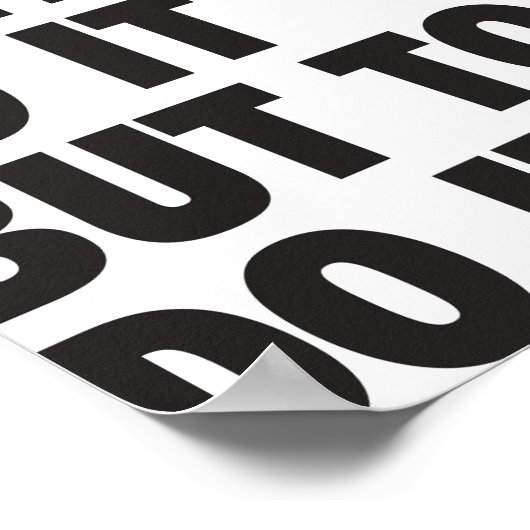 Nichts zu tun, als es zu tun poster (Ecke)