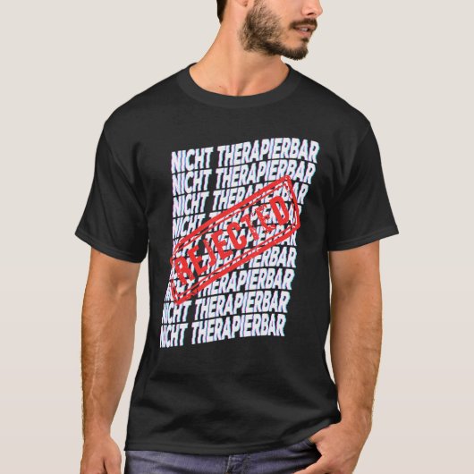 nichttherapeutisch T-Shirt (Vorderseite)