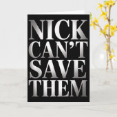 Nick Can't Save Them  Karte (Gelbe Blume)