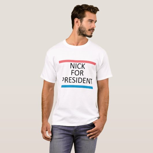 Nick für Präsidenten T T-Shirt (Vorne ganz)