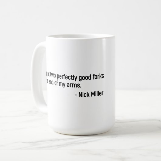 Nick Miller Quote 4/6 Kaffeetasse (Vorderseite Links)