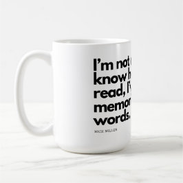 Nick Miller Zitat Kaffeetasse