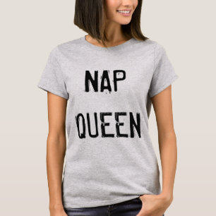 Nickerchen Queen Funny T - Shirt