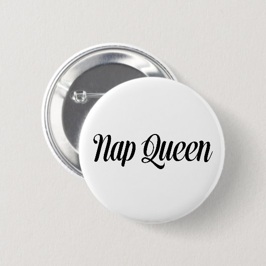 Nickerchen Queen Typografie Button (Vorne & Hinten)