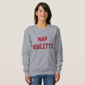 Nickerchen Roulette Sweatshirt (Vorne ganz)