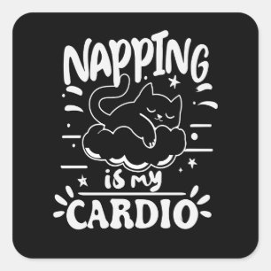 Nickerchen sind mein Cardio Einfach lustiges Katze Quadratischer Aufkleber