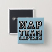 Nickerchen Team Captain Funny Button Abzeichen But (Vorne & Hinten)