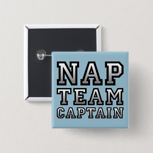 Nickerchen Team Captain Funny Button Abzeichen But (Vorne & Hinten)