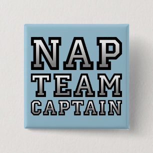 Nickerchen Team Captain Funny Button Abzeichen But
