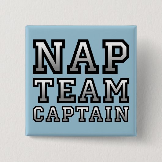 Nickerchen Team Captain Funny Button Abzeichen But (Vorderseite)