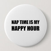 Nickerchen Time Happy Hour Funny Button (Vorderseite)