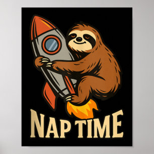 Nickerchen Time Sloth Rocket Graphic Funny Lazy Sp Poster