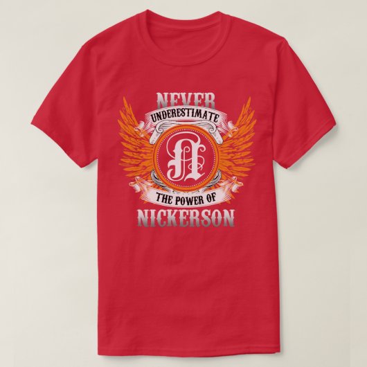 Nickerson Name Shirt nie unterschätzen Power (Design vorne)