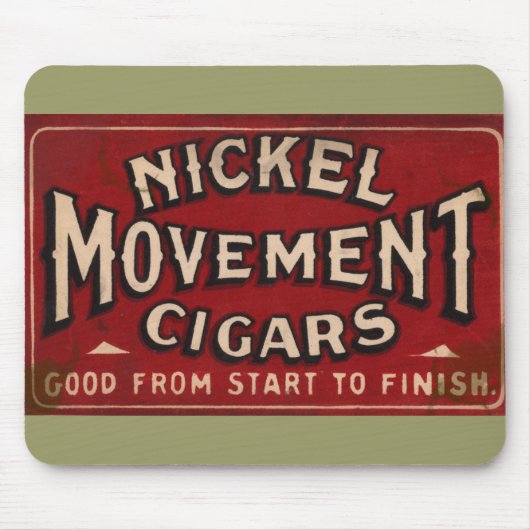 Nickle Movement Cigar 1900 Mousepad (Vorne)
