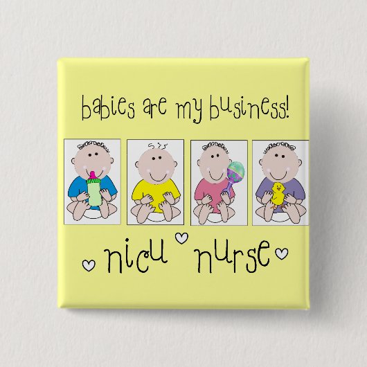 NICU KRANKENSCHWESTER Geschenke "Babys sind mein Button (Vorderseite)