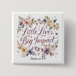 NICU-Krankenschwester Kleine Leben Große Wirkung W Button