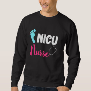 Nicu Nurse Neugeborene Neugeborene Intensivmedizin Sweatshirt