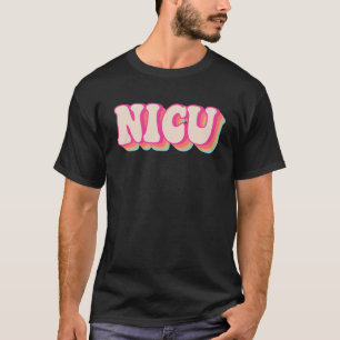 NICU Nurse Retro Neonatal ICU Krankenpflege Frauen T-Shirt