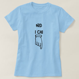 nid i chi - Nicht für Sie T-Shirt