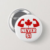Nie 51 Kanada stark Button (Vorne & Hinten)